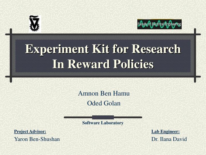 experiment kit for research in reward policies