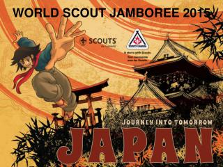 WORLD SCOUT JAMBOREE 2015