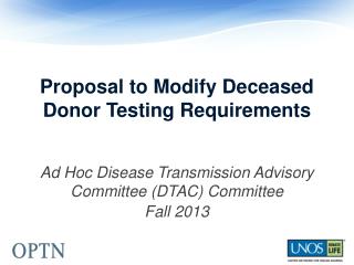 Proposal to Modify Deceased Donor Testing Requirements