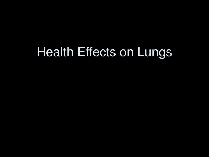 health effects on lungs