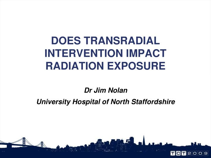 does transradial intervention impact radiation exposure