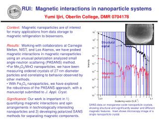RUI: Magnetic interactions in nanoparticle systems Yumi Ijiri, Oberlin College, DMR 0704178