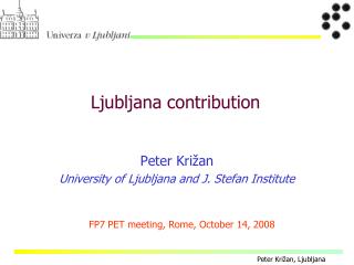 Ljubljana contribution