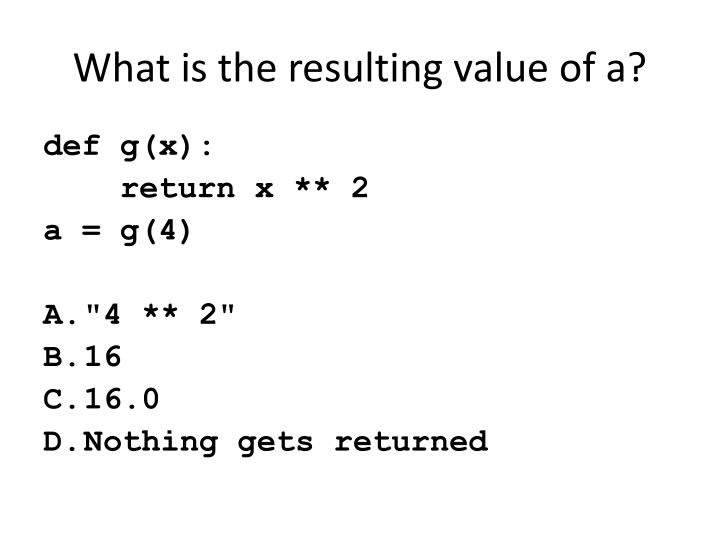what is the resulting value of a