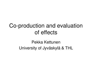 Co-production and evaluation of effects