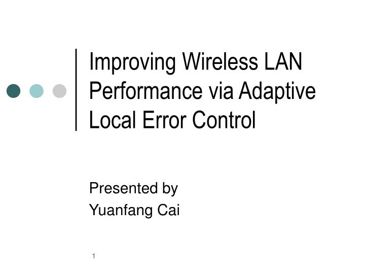 improving wireless lan performance via adaptive local error control