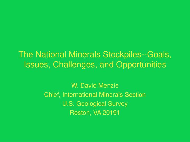 the national minerals stockpiles goals issues challenges and opportunities