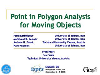 Point in Polygon Analysis for Moving Objects