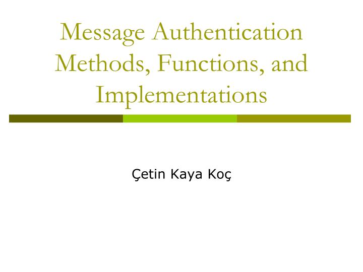 message authentication methods functions and implementations