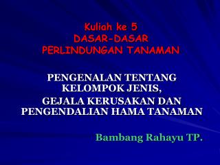 kuliah ke 5 dasar dasar perlindungan tanaman