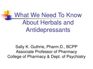 What We Need To Know About Herbals and Antidepressants