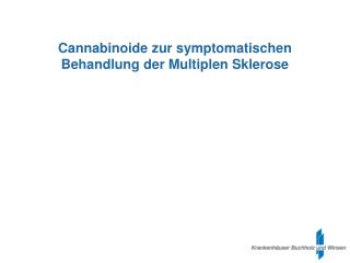 Cannabinoide zur symptomatischen Behandlung der Multiplen Sklerose