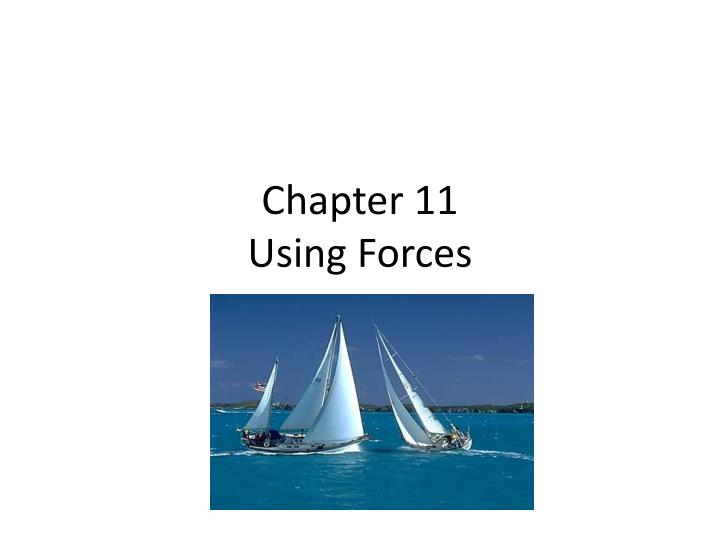 chapter 11 using forces
