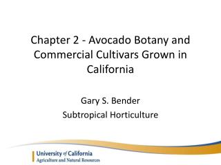 Chapter 2 - Avocado Botany and Commercial Cultivars Grown in California