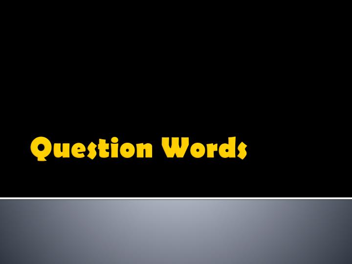 question words