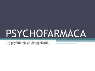 psychofarmaca