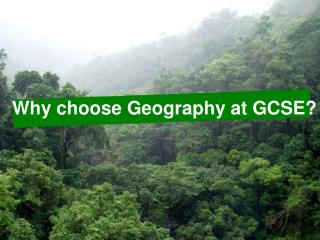 Why choose Geography at GCSE?