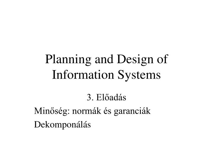 planning and design of information systems