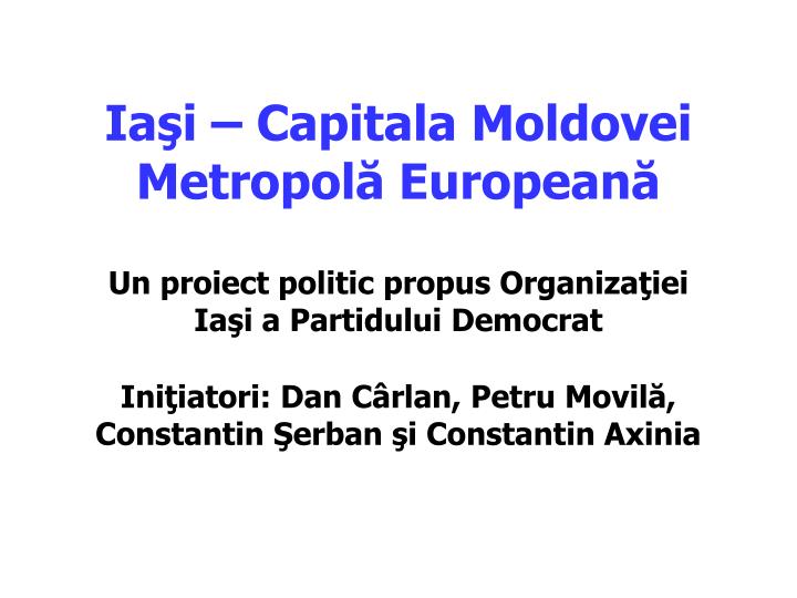 ia i capitala moldovei metropol european