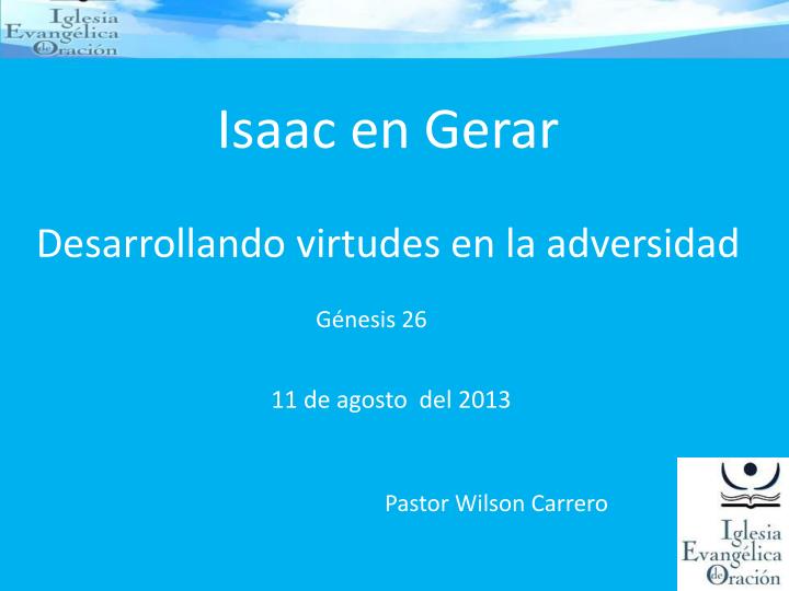 isaac en gerar desarrollando virtudes en la adversidad