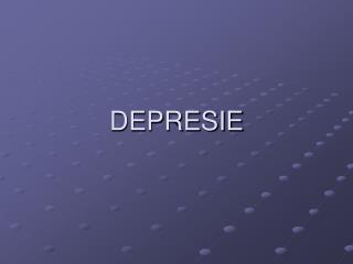 DEPRESIE