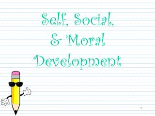 Self, Social, &amp; Moral Development