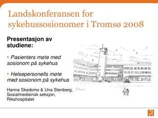 landskonferansen for sykehussosionomer i troms 2008