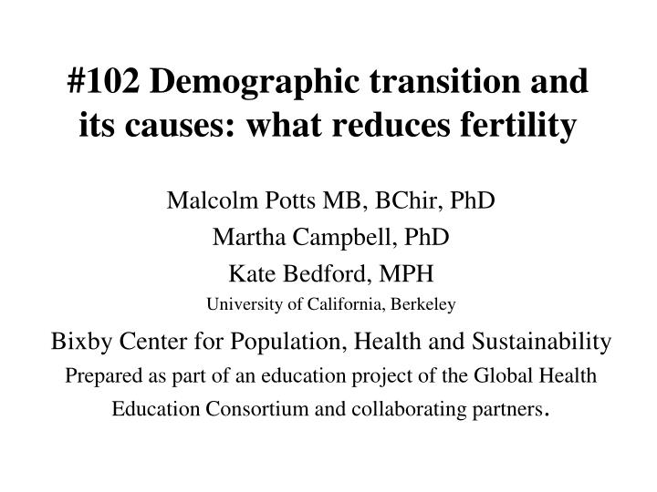 102 demographic transition and its causes what reduces fertility