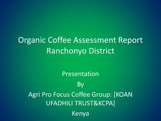 Organic Coffee Assessment Report Ranchonyo District