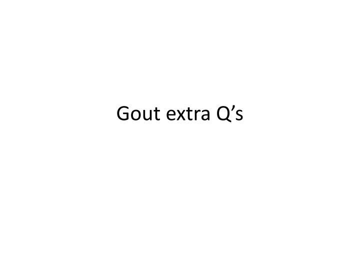 gout extra q s