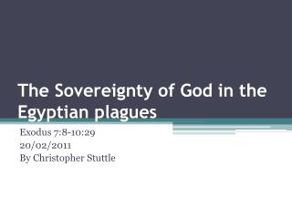 The Sovereignty of God in the Egyptian plagues