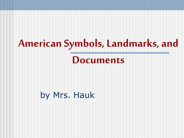 american symbols landmarks and documents