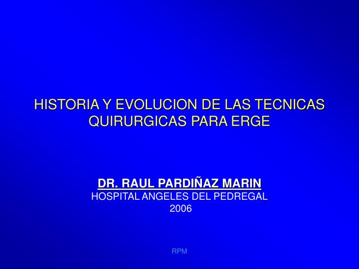 historia y evolucion de las tecnicas quirurgicas para erge