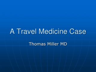 A Travel Medicine Case