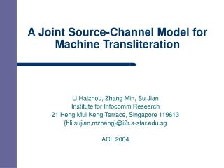 A Joint Source-Channel Model for Machine Transliteration