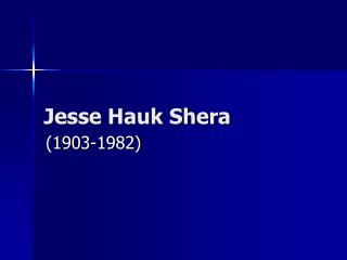 jesse hauk shera
