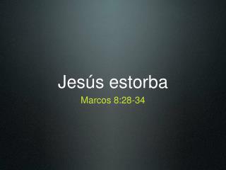jes s estorba