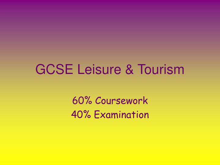 gcse leisure tourism