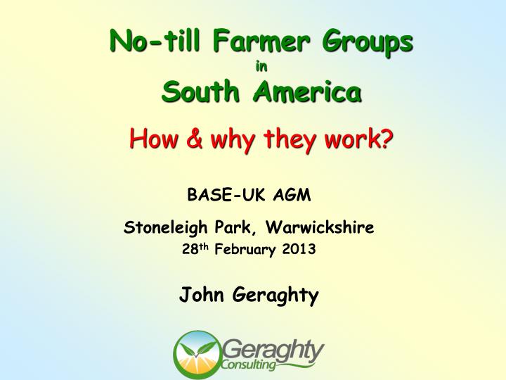 no till farmer groups in south america how why they work