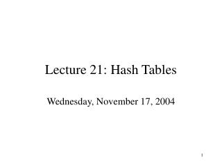 Lecture 21: Hash Tables