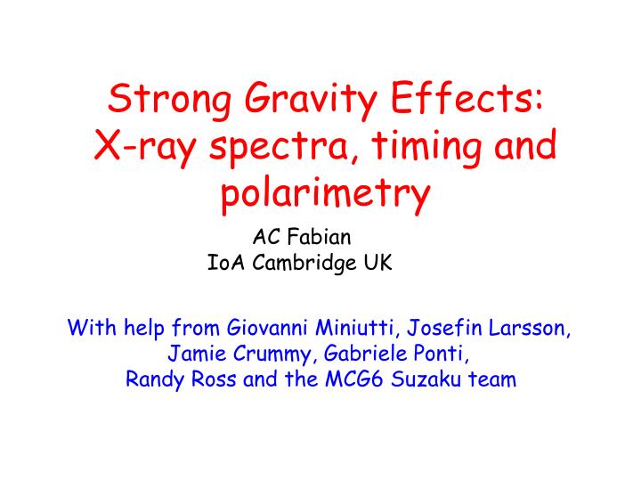 strong gravity effects x ray spectra timing and polarimetry