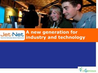 A new generation for industry and technology
