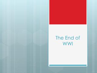 The End of WWI