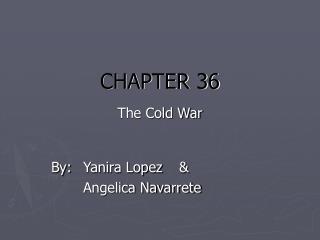 CHAPTER 36 The Cold War