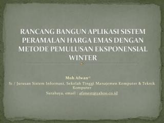 rancang bangun aplikasi sistem peramalan harga emas dengan metode pemulusan eksponensial winter