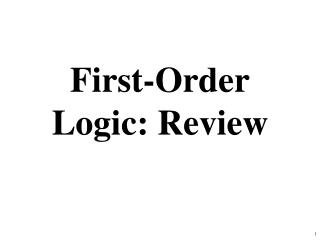 First-Order Logic: Review