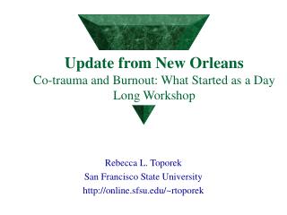 Update from New Orleans Co-trauma and Burnout: What Started as a Day Long Workshop