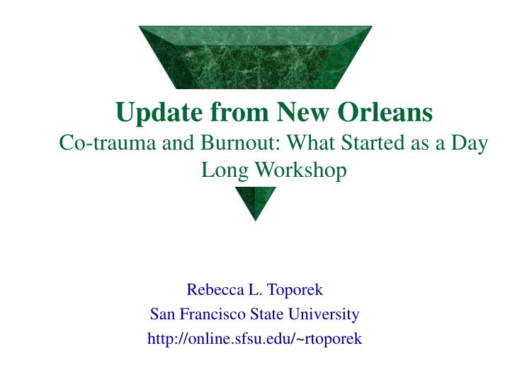 update from new orleans co trauma and burnout what started as a day long workshop