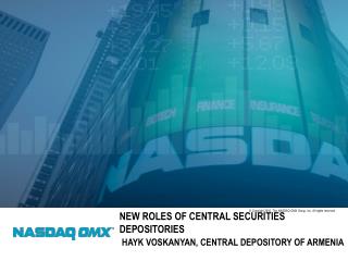 New roles of central securities depositories Hayk Voskanyan , Central depository of Armenia