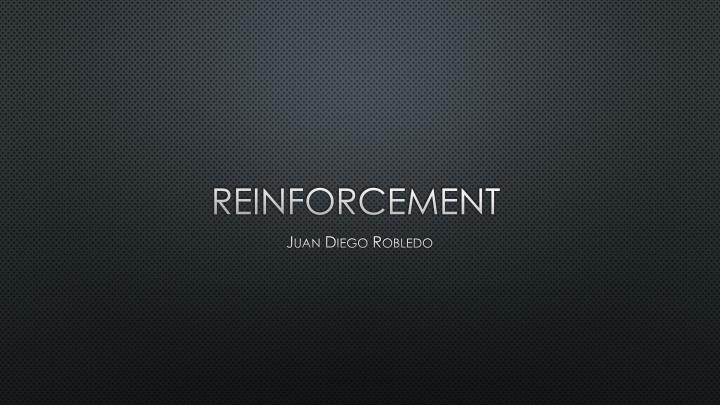 reinforcement
